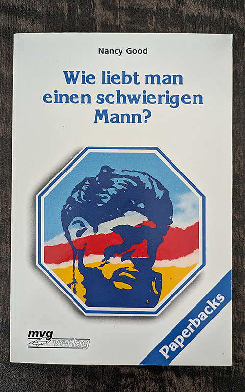 Wie liebt man einen schwierigen Mann?